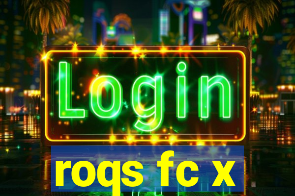 roqs fc x